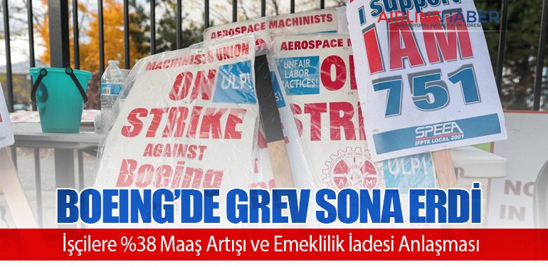 Boeing’de Grev Sona Erdi: İşçilere %38 Maaş Artışı ve Emeklilik İadesi Anlaşması