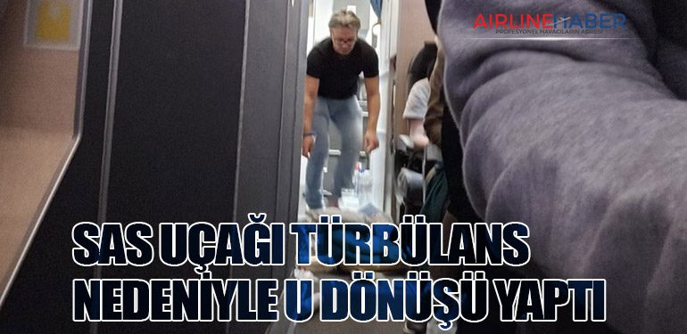 SAS Uçağı Türbülans Nedeniyle U Dönüşü Yaptı