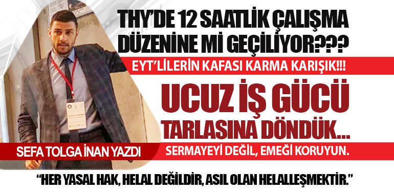 THY’DE 12 SAATLİK ÇALIŞMA DÜZENİNE Mİ GEÇİLİYOR???