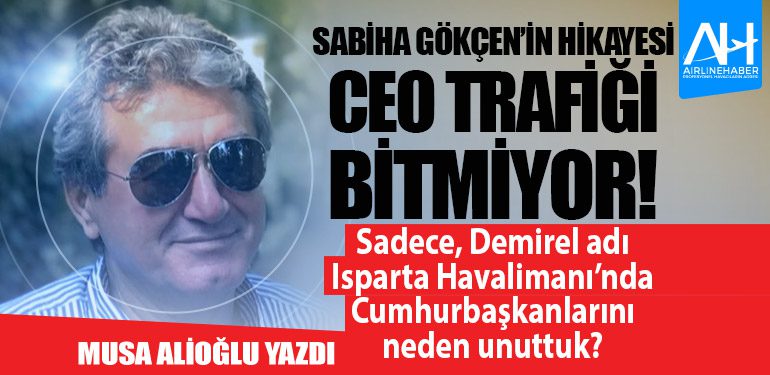 Sabiha Gökçen’in Hikayesi: CEO Trafiği Bitmiyor!