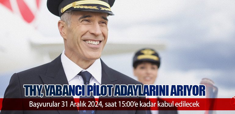 THY, Yabancı Pilot Adaylarını Arıyor