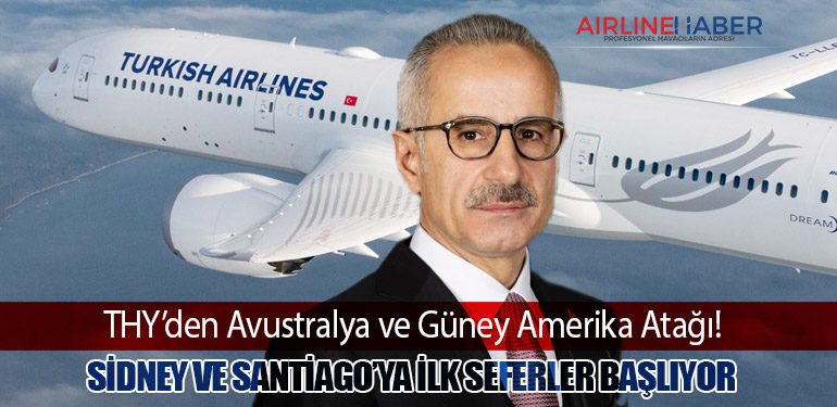 THY’den Avustralya ve Güney Amerika Atağı! Sidney ve Santiago’ya İlk Seferler Başlıyor