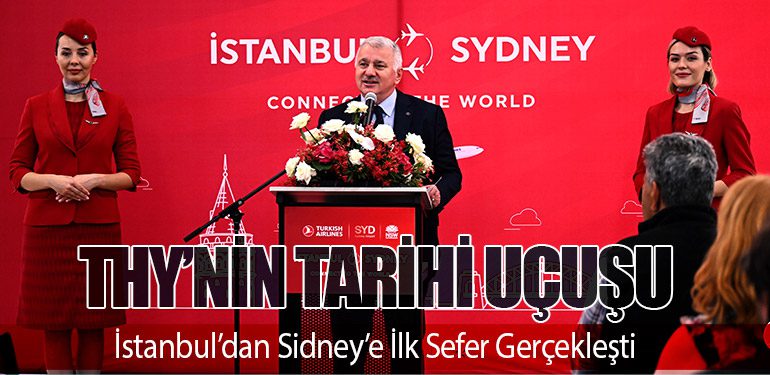 THY’nin Tarihi Uçuşu: İstanbul’dan Sidney’e İlk Sefer Gerçekleşti