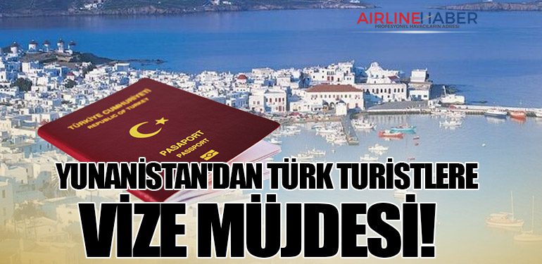 Yunanistan'dan Türk Turistlere Vize Müjdesi!