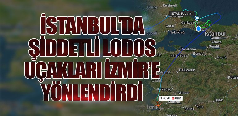 İstanbul'da Şiddetli Lodos Uçakları İzmir’e Yönlendirdi