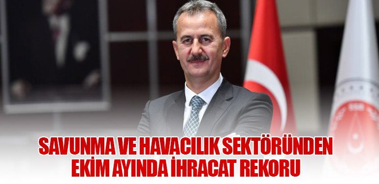 Savunma ve Havacılık Sektöründen Ekim Ayında İhracat Rekoru