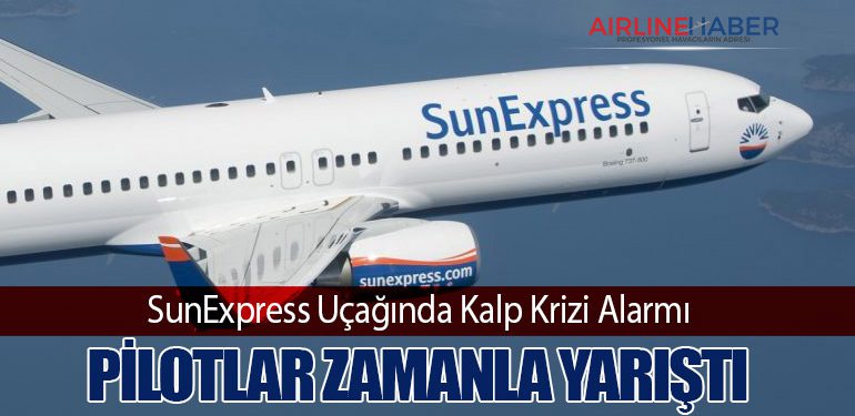 SunExpress Uçağında Kalp Krizi Alarmı: Pilotlar Zamanla Yarıştı