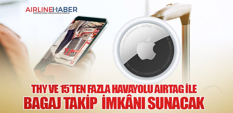 THY ve 15’ten Fazla Havayolu AirTag ile Bagaj Takip İmkânı Sunacak