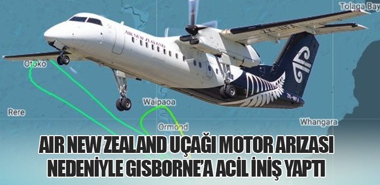 Air New Zealand Uçağı Motor Arızası Nedeniyle Gisborne’a Acil İniş Yaptı