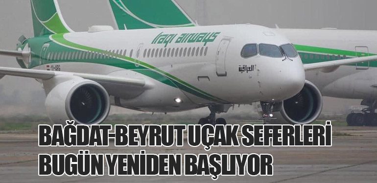 Bağdat-Beyrut Uçak Seferleri Bugün Yeniden Başlıyor