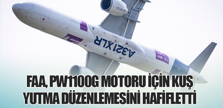 FAA, PW1100G Motoru İçin Kuş Yutma Düzenlemesini Hafifletti