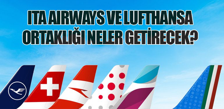 ITA Airways ve Lufthansa Ortaklığı Neler Getirecek?