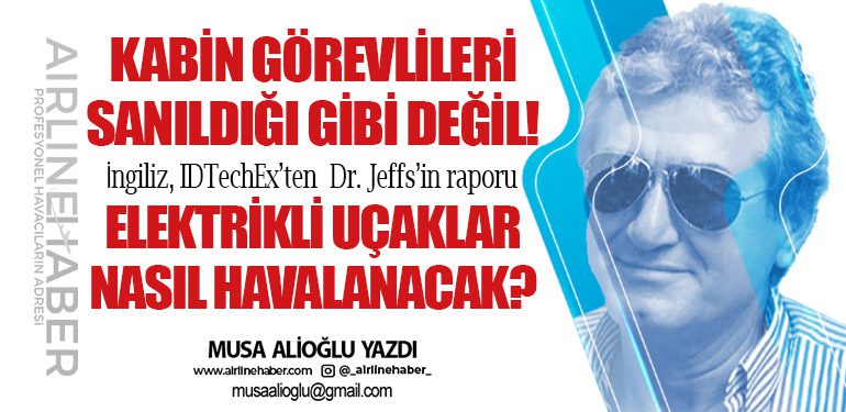 Kabin görevlileri sanıldığı gibi değil! Elektrikli uçaklar nasıl havalanacak?