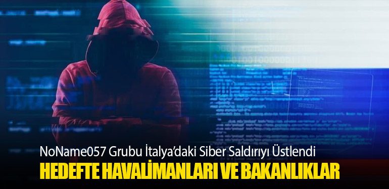 NoName057 Grubu İtalya’daki Siber Saldırıyı Üstlendi, Hedefte Havalimanları ve Bakanlıklar