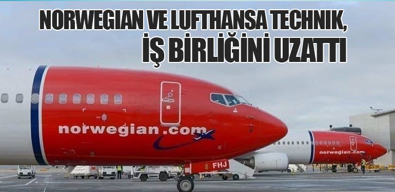 Norwegian ve Lufthansa Technik, İş Birliğini Uzattı