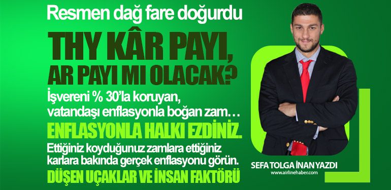 Resmen dağ fare doğurdu. THY kâr payı, ar payı mı olacak?