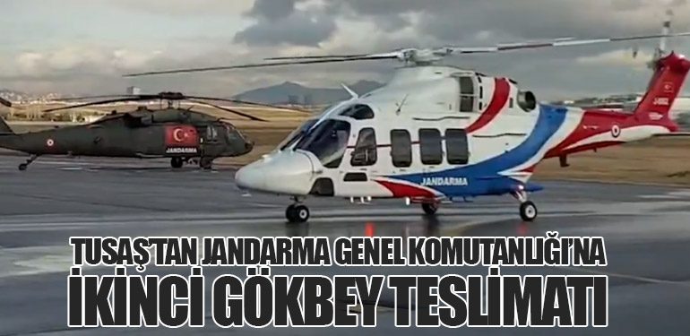 TUSAŞ’tan Jandarma Genel Komutanlığı’na İkinci Gökbey Teslimatı