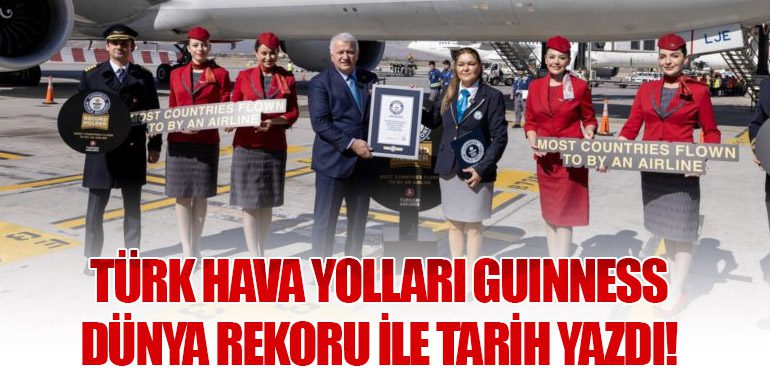 Türk Hava Yolları Guinness Dünya Rekoru ile Tarih Yazdı!