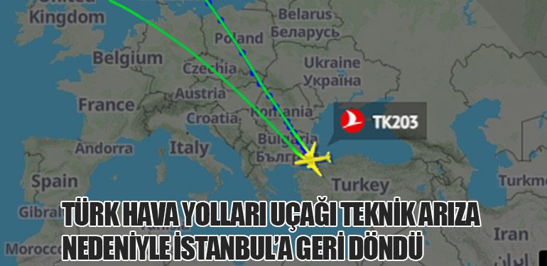 Türk Hava Yolları Uçağı Teknik Arıza Nedeniyle İstanbul’a Geri Döndü