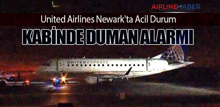 United Airlines Newark'ta Acil Durum: Kabinde Duman Alarmı