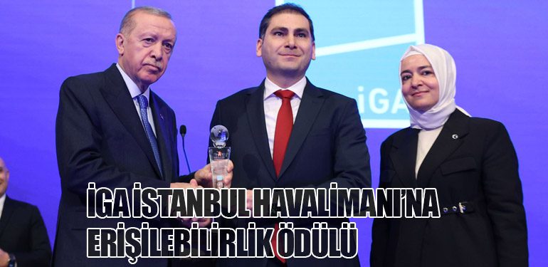 iGA İstanbul Havalimanı’na Erişilebilirlik Ödülü