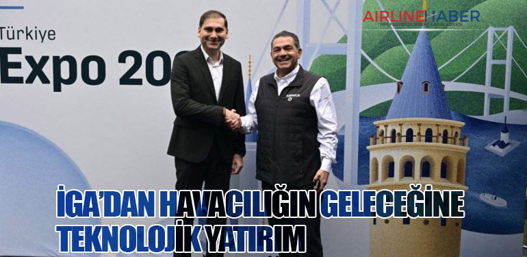 İGA’dan Havacılığın Geleceğine Teknolojik Yatırım