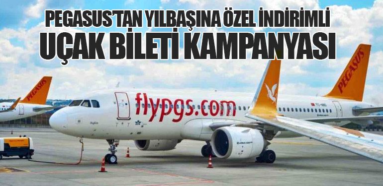 Pegasus’tan Yılbaşına Özel İndirimli Uçak Bileti Kampanyası