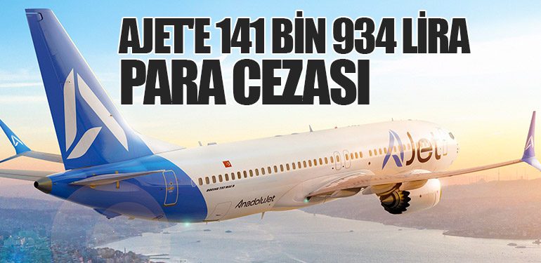 AJET'e 141 bin 934 lira para cezası