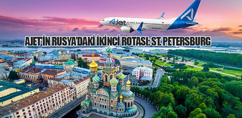 AJet’in Rusya’daki ikinci rotası: St. Petersburg