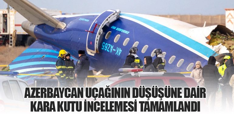 Azerbaycan Uçağının Düşüşüne Dair Kara Kutu İncelemesi Tamamlandı