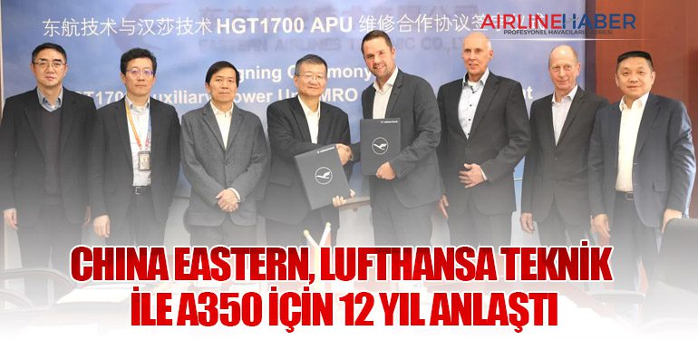 China Eastern, Lufthansa Teknik ile A350 İçin 12 Yıl Anlaştı