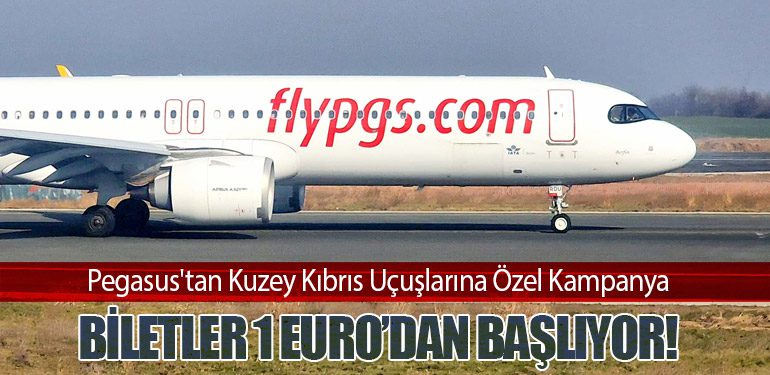 Pegasus'tan Kuzey Kıbrıs Uçuşlarına Özel Kampanya: Biletler 1 Euro’dan Başlıyor!