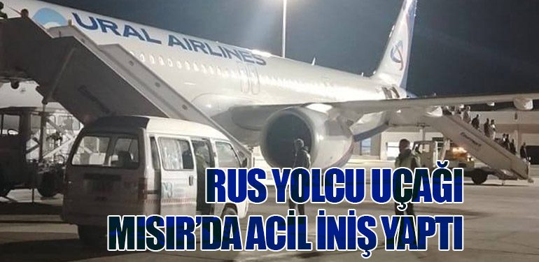 Rus Yolcu Uçağı Mısır’da Acil İniş Yaptı