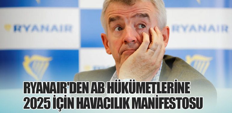 Ryanair'den AB Hükümetlerine: 2025 için Havacılık Manifestosu