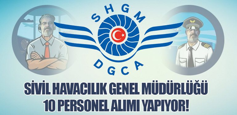 Sivil Havacılık Genel Müdürlüğü 10 Personel Alımı Yapıyor!