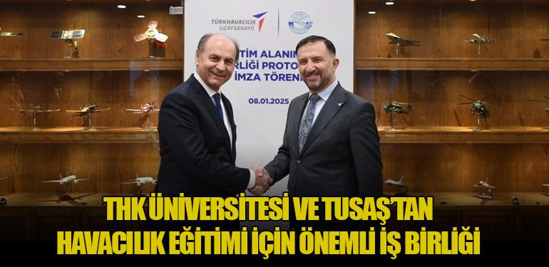 Türk Hava Kurumu Üniversitesi ve TUSAŞ’tan Havacılık Eğitimi İçin Önemli İş Birliği