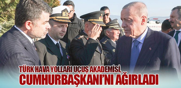 Türk-Hava-Yolları-Uçuş-Akademisi,-Cumhurbaşkanı-ve-Bakan'ı-Ağırladı