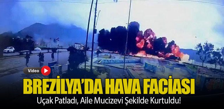 Brezilya’da Hava Faciası: Uçak Patladı, Aile Mucizevi Şekilde Kurtuldu!