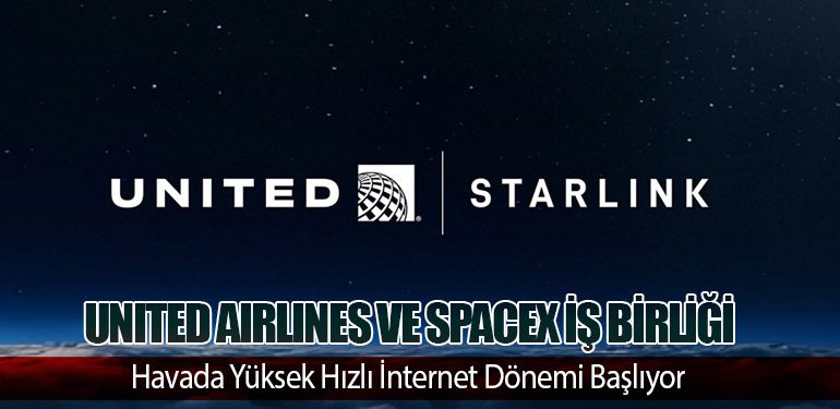 United Airlines ve SpaceX İş Birliği: Havada Yüksek Hızlı İnternet Dönemi Başlıyor