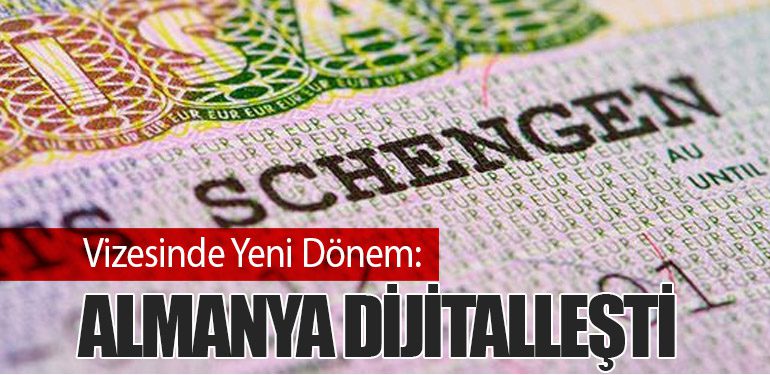 Vizesinde Yeni Dönem: Almanya Dijitalleşti