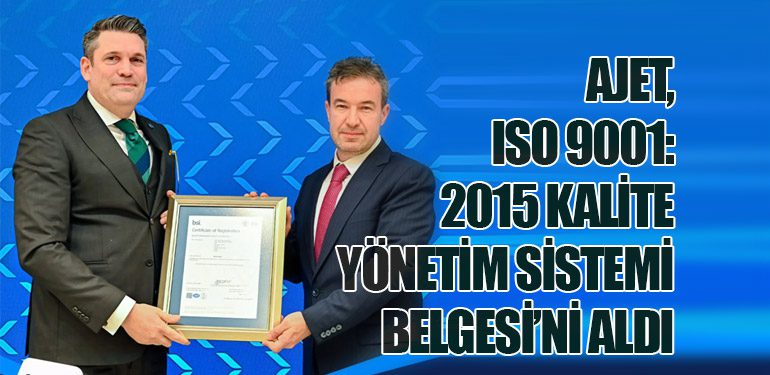 AJet, ISO 9001:2015 Kalite Yönetim Sistemi Belgesi’ni Aldı