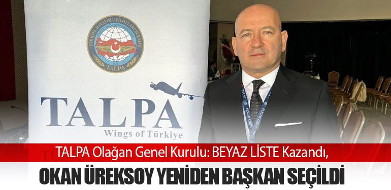 TALPA Olağan Genel Kurulu: BEYAZ LİSTE Kazandı, Okan Üreksoy Yeniden Başkan Seçildi