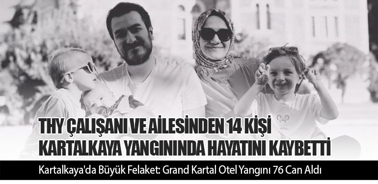 THY Çalışanı ve Ailesinden 14 Kişi Kartalkaya Yangınında Hayatını Kaybetti