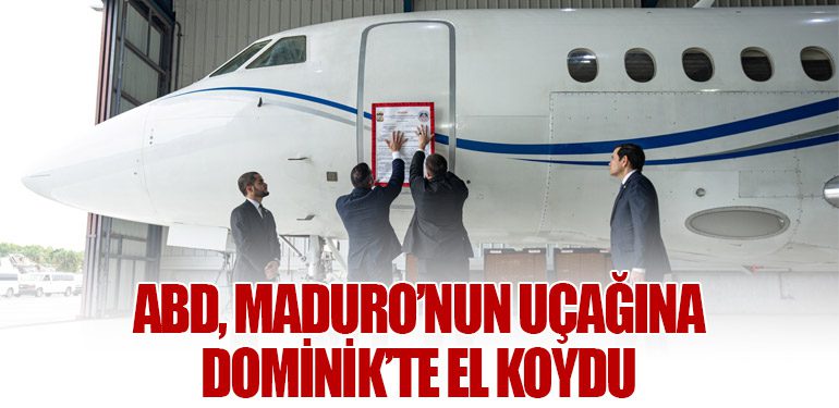 ABD, Maduro’nun Uçağına Dominik’te El Koydu