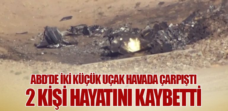 ABD’de İki Küçük Uçak Havada Çarpıştı: 2 Kişi Hayatını Kaybetti