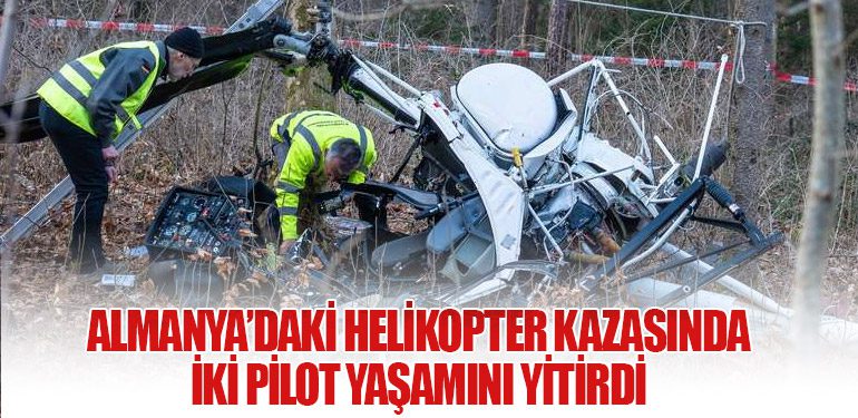 Almanya’daki Helikopter Kazasında İki Pilot Yaşamını Yitirdi