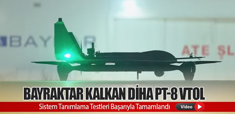 Bayraktar KALKAN DİHA PT-8 VTOL: Sistem Tanımlama Testleri Başarıyla Tamamlandı