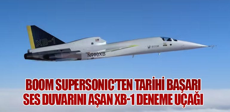 Boom Supersonic'ten Tarihi Başarı: Ses Duvarını Aşan XB-1 Deneme Uçağı