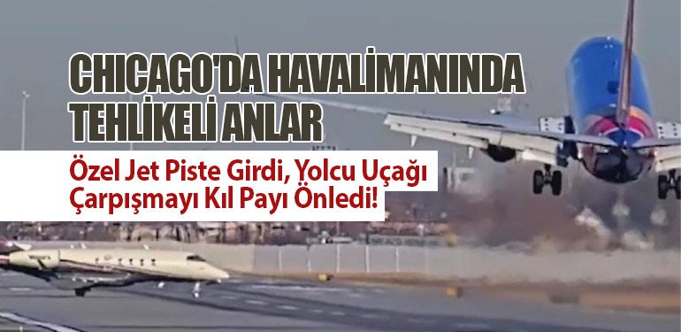 Chicago'da Havalimanında Tehlikeli Anlar: Özel Jet Piste Girdi, Yolcu Uçağı Çarpışmayı Kıl Payı Önledi!