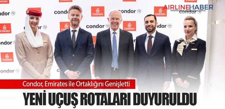 Condor, Emirates ile Ortaklığını Genişletti: Yeni Uçuş Rotaları Duyuruldu